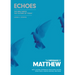 The Message of Matthew: Echoes (Softcover): The Bible Meets the Culture of Today