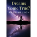 Dreams Come True?