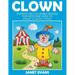 Clowns: Super Fun Coloring Books For Kids And Adults (Bonus: 20 Sketch Pages)