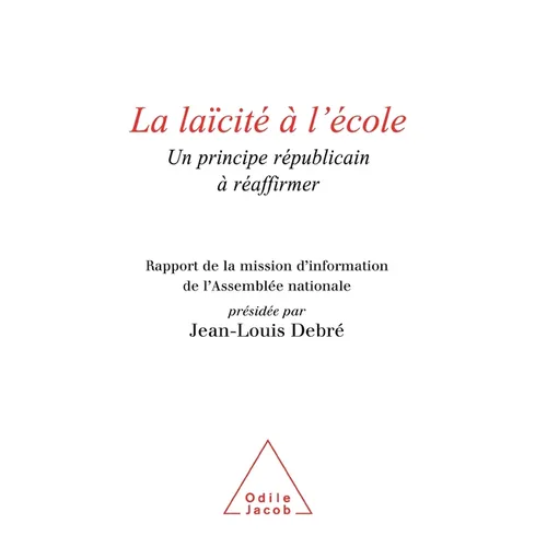 Secularism in Schools: Reasserting a Republican Principle / La Laïcité à l'école: Un principe républicain à réaffirmer