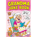 Grandma Joke Book: Funny Gift for Women and the Perfect Birthday or Christmas Present Full of Humor, Comedy and Family Fun