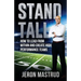 Stand Tall: How to Lead From Within and Create High Performance Teams