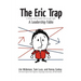 The Eric Trap
