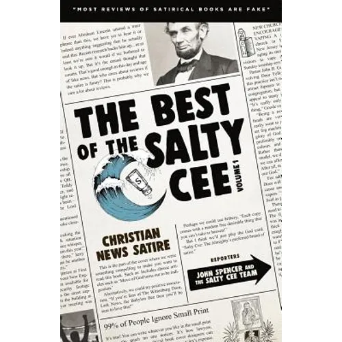 The Best of the Salty Cee Volume 1: Christian News Satire - Paperback