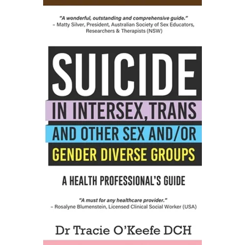 Suicide in Intersex, Trans and Other Sex and/or Gender Diverse Groups: A Health Professional's Guide