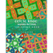 Celtic Knot Patterns: 60 Stress-Relieving Designs