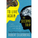 To Live Again and the Second Trip: Two Complete Novels
