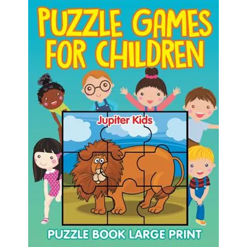 Puzzle Games for Children: Puzzle Book Large Print