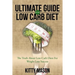 Ultimate Guide for Low Carb Diet: The Truth About Low-Carb Diets For Weight Loss Success