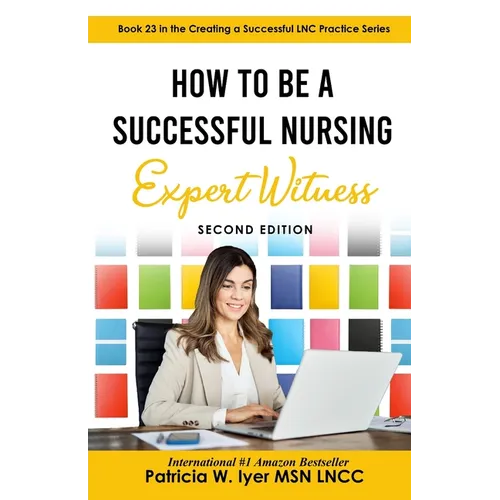 How to Be a Successful Nursing Expert Witness