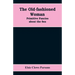 The Old-fashioned Woman: Primitive Fancies about the Sex