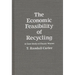 The Economic Feasibility of Recycling: A Case Study of Plastic Wastes