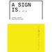 A Sign Is