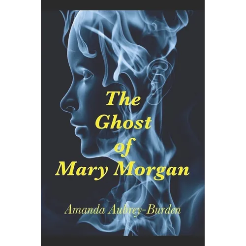 The Ghost of Mary Morgan