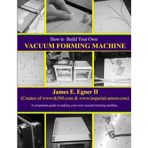 Build Your Own Vacuum Form Machine