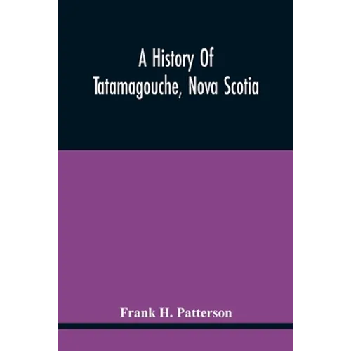 A History Of Tatamagouche, Nova Scotia