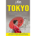 Tokyo: The Ultimate Tokyo Travel Guide By A Traveler For A Traveler: The Best Travel Tips; Where To Go, What To See And Much More