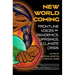 New World Coming: Frontline Voices on Pandemics, Uprisings, and Climate Crisis