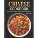 Chinese Cookbook: 150 Authentic Chinese Recipes for Modern Kitchens