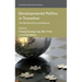 Developmental Politics in Transition: The Neoliberal Era and Beyond