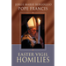 Easter Vigil Homilies