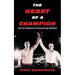 The Heart of a Champion: Five Easy Principles for Success and Happiness