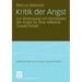 Kritik Der Angst: Zur Bedeutung Von Konzepten Der Angst Für Eine Reflexive Soziale Arbeit
