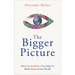 The Bigger Picture: How Psychedelics Can Help Us Make Sense of the World