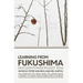 Learning from Fukushima: Nuclear power in East Asia