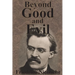 Beyond Good And Evil