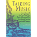 Talking Music: Conversations with John Cage, Philip Glass, Laurie Anderson, and 5 Generations of American Experimental Composers