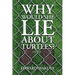 Why Would She Lie About Turtles?