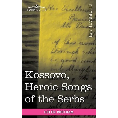 Kossovo: Heroic Songs of the Serbs