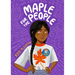 Maple for the People: (A Middle Grade Novel of School Elections, Friendship, and Finding Ones Voice)