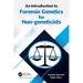 An Introduction to Forensic Genetics for Non-geneticists