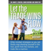 Let the Trade Wins Flow