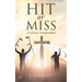 Hit or Miss