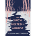 The Snow Melted in August