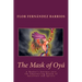 The Mask of Oya: A Healer's Journey into the Empowering Realm of Ancestors and Spirits