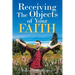 Receiving the Object of Your Faith