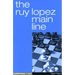 The Ruy Lopez Main Line