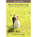 Minimizing Marriage: Morality, Marriage, and the Law