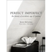 Perfect Imperfect: The Beauty of Accident Age and Patina