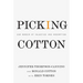Picking Cotton: Our Memoir of Injustice and Redemption