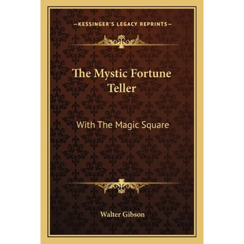 The Mystic Fortune Teller: With The Magic Square