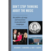 Don't Stop Thinking about the Music: The Politics of Songs and Musicians in Presidential Campaigns