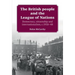 The British People and the League of Nations: Democracy, Citizenship and Internationalism, C.1918-45