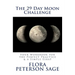 The 29 Day Moon Challenge: Your Workbook for the Perfect Practice & a Simple Esbat