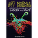 Act Normal And Don't Tell Anyone About The Ladder Into Space: Read it yourself chapter books