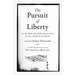 The Pursuit of Liberty: Can the Ideals That Made America Great Provide a Model for the World?